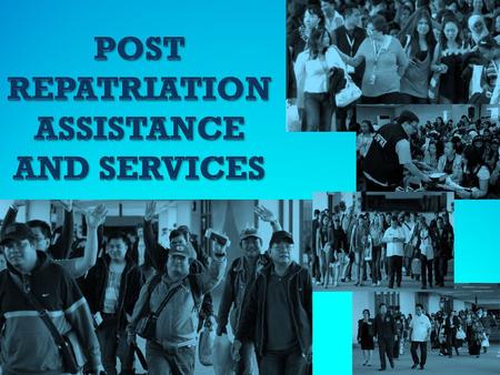 The HO, with the Repatriation Assistance Division (RAD) as the focal unit, delivers the needed assistance and services to returning distressed OFWs. Prior.