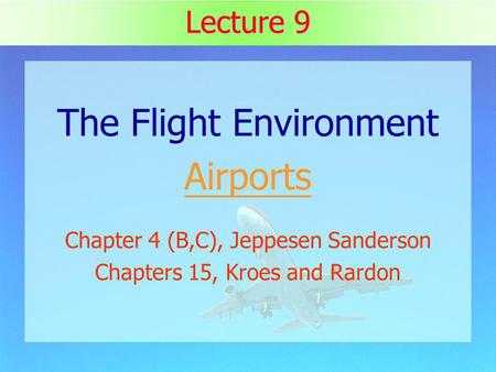 The Flight Environment Airports