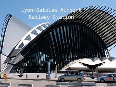 Lyon-Satolas Airport Railway Station. The Population of France - 63 million French 100%, rapidly declining regional dialects and languages (Provencal,