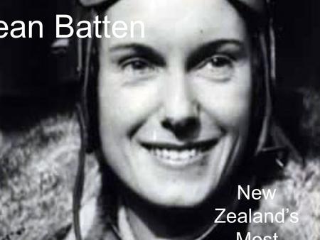 Jean Batten New Zealands Most Valuable Explorer..