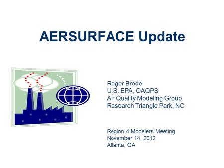 AERSURFACE Update Roger Brode U.S. EPA, OAQPS