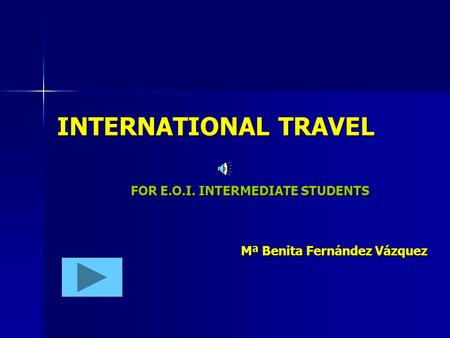 INTERNATIONAL TRAVEL FOR E. O. I