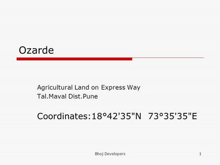 Ozarde Coordinates:18°42'35N 73°35'35E