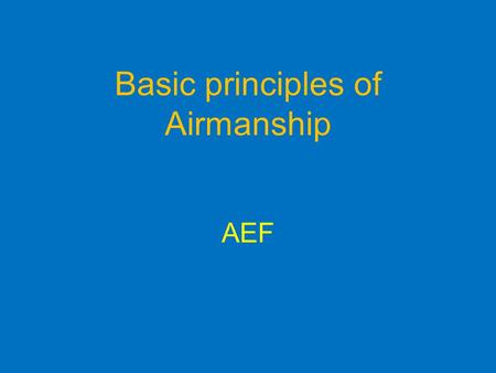 Basic principles of Airmanship AEF