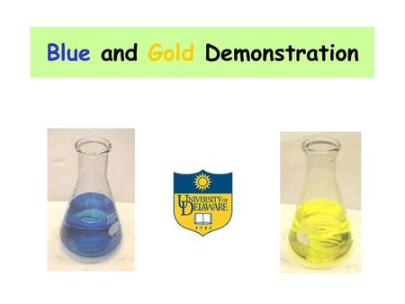 Blue and Gold Demonstration. Addition of Solution X Continued Stirring in Air What questions do you have? Addition of Solution X Continued Stirring in.