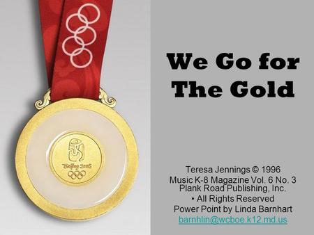 We Go for The Gold Teresa Jennings © 1996