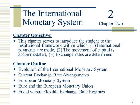 The International Monetary System