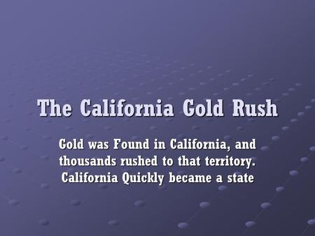 The California Gold Rush