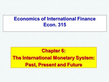 Economics of International Finance Econ. 315