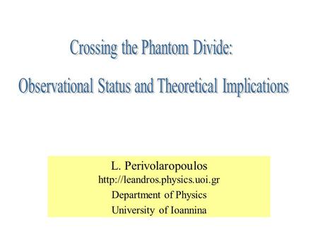 L. Perivolaropoulos  Department of Physics University of Ioannina Open page.