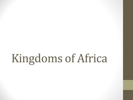 Kingdoms of Africa.