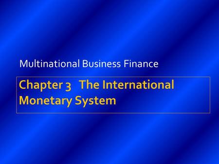 Chapter 3 The International Monetary System