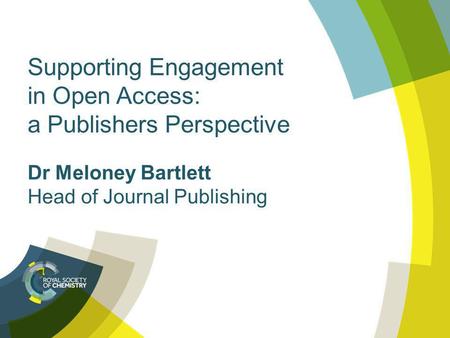 Supporting Engagement in Open Access: a Publishers Perspective