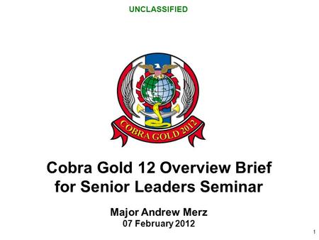 Cobra Gold 12 Overview Brief for Senior Leaders Seminar