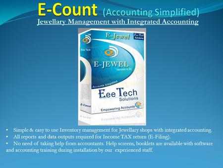 Simple & easy to use Inventory management for Jewellary shops with integrated accounting. All reports and data outputs required for Income TAX return (E-Filing).