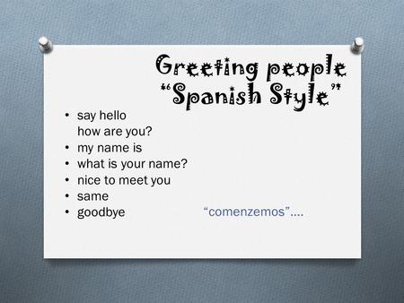 Greeting people “Spanish Style”