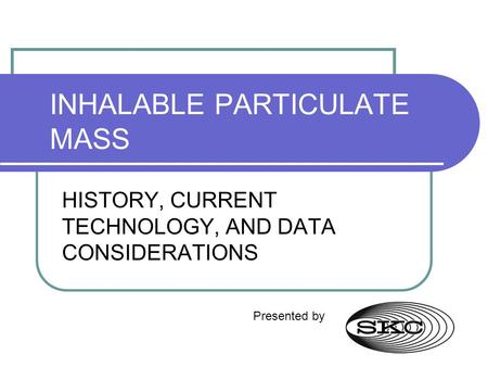 INHALABLE PARTICULATE MASS