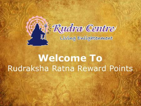 Rudraksha Ratna Reward Points