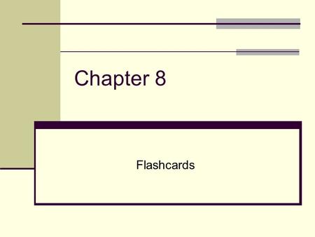 Chapter 8 Flashcards.