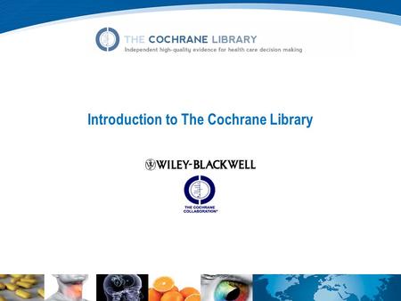 Introduction to The Cochrane Library