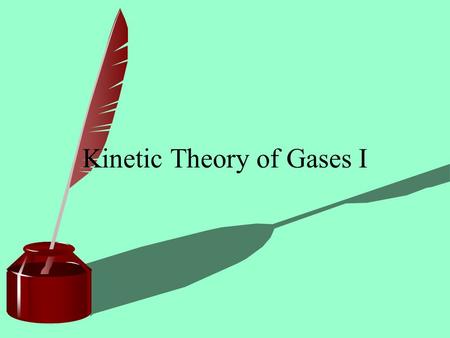 Kinetic Theory of Gases I