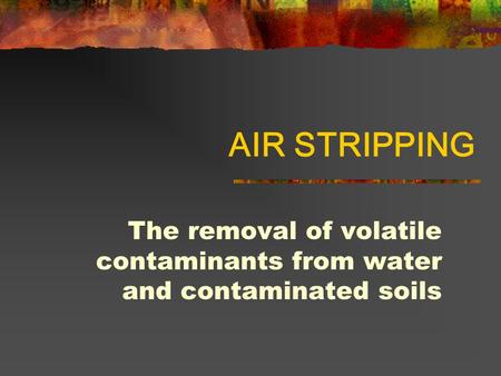 The removal of volatile contaminants from water and contaminated soils