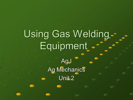 Using Gas Welding Equipment