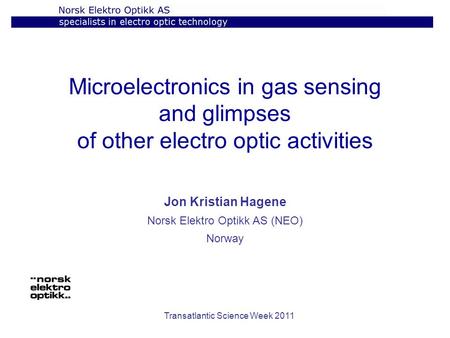 Jon Kristian Hagene Norsk Elektro Optikk AS (NEO) Norway