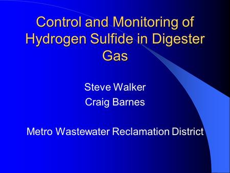 Control and Monitoring of Hydrogen Sulfide in Digester Gas