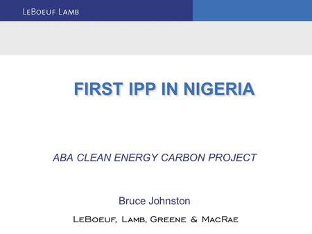 ABA CLEAN ENERGY CARBON PROJECT Bruce Johnston