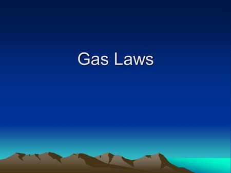 Gas Laws.