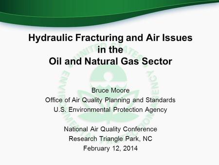 Hydraulic Fracturing and Air Issues in the Oil and Natural Gas Sector