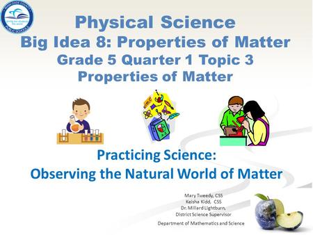 Practicing Science: Observing the Natural World of Matter