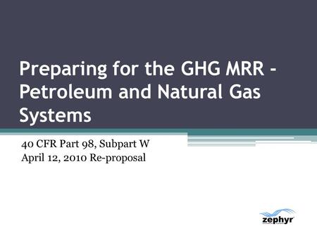 Preparing for the GHG MRR - Petroleum and Natural Gas Systems