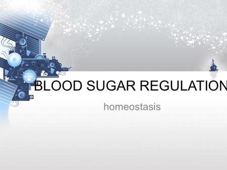 BLOOD SUGAR REGULATION