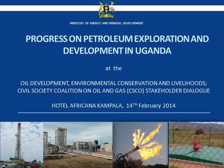 Progress on petroleum exploration and development in Uganda