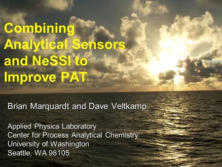 Combining Analytical Sensors and NeSSI to Improve PAT