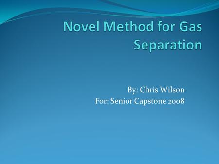 Novel Method for Gas Separation