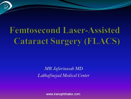 Femtosecond Laser-Assisted Cataract Surgery (FLACS)