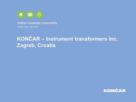 KONČAR – Instrument transformers Inc. Zagreb, Croatia