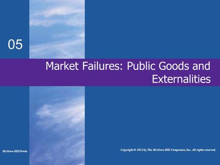 Market Failures: Public Goods and Externalities