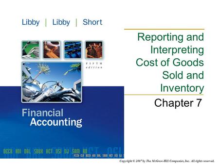 Reporting and Interpreting Cost of Goods Sold and Inventory