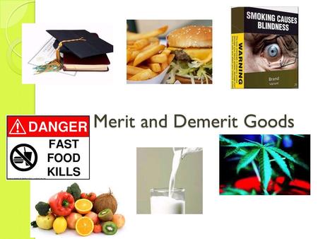 Merit and Demerit Goods