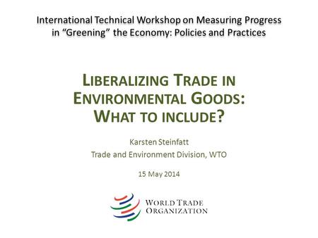 Liberalizing Trade in Environmental Goods: What to include?