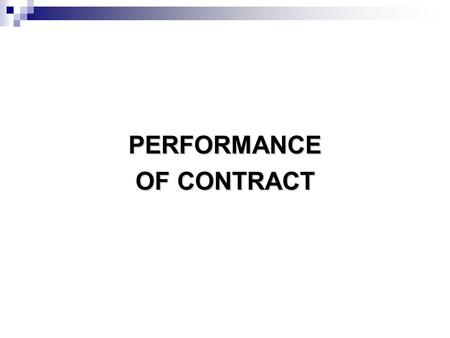 PERFORMANCE OF CONTRACT. DELIVERY: DELIVERY: Delivery of goods sold may be made by doing anything which the parties agree shall be treated as delivery.