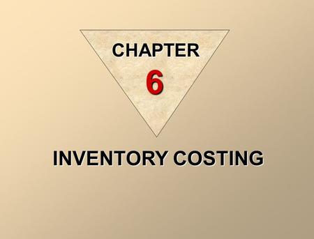 INVENTORY COSTING CHAPTER 6. Needs to happen at least once a year This is done to verify or correct what you have on paper for your inventory value Actually.