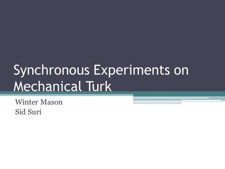 Synchronous Experiments on Mechanical Turk