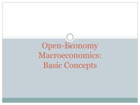 Open-Economy Macroeconomics: Basic Concepts