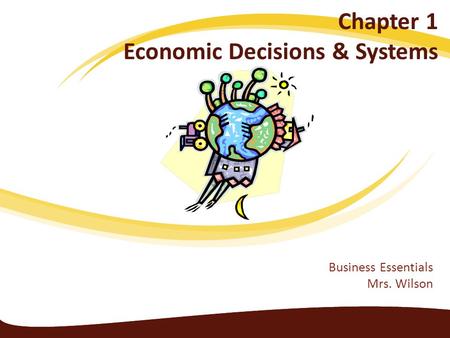 Chapter 1 Economic Decisions & Systems