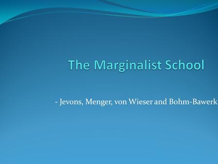 The Marginalist School